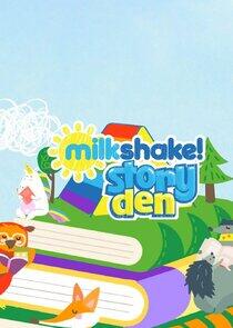 Milkshake! Story Den Milkshake! Story Den