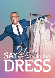Say Yes to the Dress Say Yes to the Dress