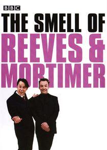 The Smell of Reeves and Mortimer The Smell of Reeves and Mortimer