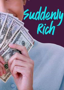 Suddenly Rich Suddenly Rich