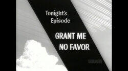 Grant Me No Favor