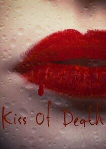 Kiss of Death Kiss of Death