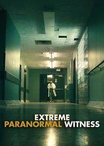 Extreme Paranormal Witness Extreme Paranormal Witness
