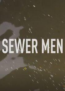 Sewer Men Sewer Men