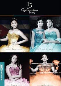 15: A Quinceañera Story 15: A Quinceañera Story