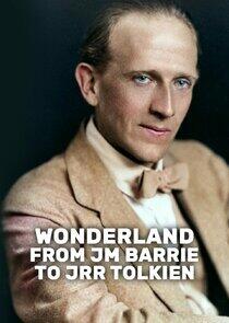 Wonderland: From JM Barrie to JRR Tolkien Wonderland: From JM Barrie to JRR Tolkien