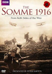 The Somme 1916 - From Both Sides of the Wire The Somme 1916 - From Both Sides of the Wire