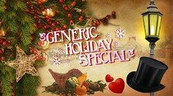 Generic Holiday Special Generic Holiday Special