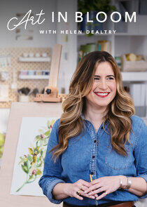 Art in Bloom with Helen Dealtry - Season 1 Art in Bloom with Helen Dealtry - Season 1