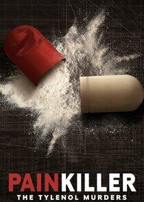 Painkiller: The Tylenol Murders Painkiller: The Tylenol Murders