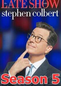 The Late Show with Stephen Colbert - Season 5 / Year 2019 The Late Show with Stephen Colbert - Season 5 / Year 2019