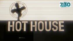 Hot House Hot House