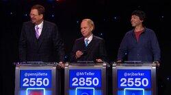 Penn Jillette, Teller, Arj Barker Penn Jillette, Teller, Arj Barker