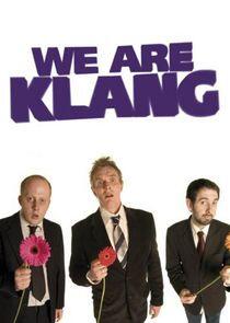 We Are Klang We Are Klang