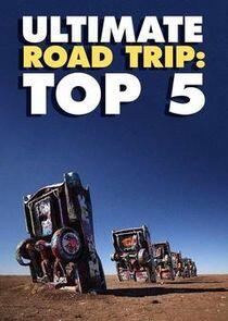 Ultimate Road Trip: Top 5 Ultimate Road Trip: Top 5