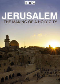 Jerusalem: The Making of a Holy City Jerusalem: The Making of a Holy City