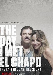 The Day I Met El Chapo The Day I Met El Chapo