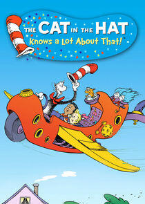 The Cat in the Hat Knows a Lot About That! The Cat in the Hat Knows a Lot About That!