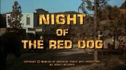 Night of the Red Dog Night of the Red Dog