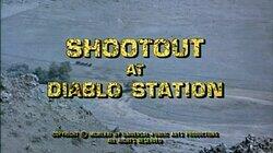 Shootout at Diablo Station Shootout at Diablo Station