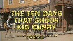 The Ten Days That Shook Kid Curry The Ten Days That Shook Kid Curry