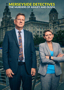 Merseyside Detectives: The Murders of Ashley and Olivia Merseyside Detectives: The Murders of Ashley and Olivia