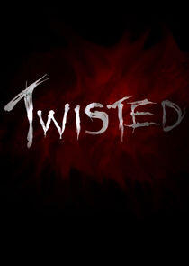 Twisted Twisted