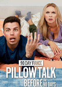 90 Day Pillow Talk: Before the 90 Days - Season 3 90 Day Pillow Talk: Before the 90 Days - Season 3