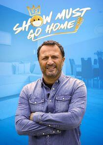 Show Must Go Home Show Must Go Home