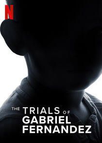 The Trials of Gabriel Fernandez - Season 1 The Trials of Gabriel Fernandez - Season 1