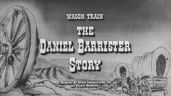 The Daniel Barrister Story The Daniel Barrister Story