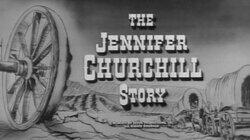 The Jennifer Churchill Story