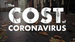 The Cost of Coronavirus The Cost of Coronavirus