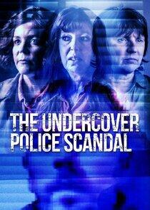 The Undercover Police Scandal: Love and Lies Exposed The Undercover Police Scandal: Love and Lies Exposed