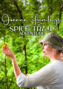Joanna Lumley's Spice Trail Adventure Joanna Lumley's Spice Trail Adventure
