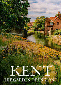 Kent: The Garden of England Kent: The Garden of England