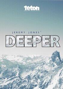 Jeremy Jones' Deeper Jeremy Jones' Deeper