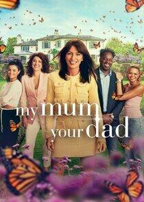 My Mum, Your Dad My Mum, Your Dad