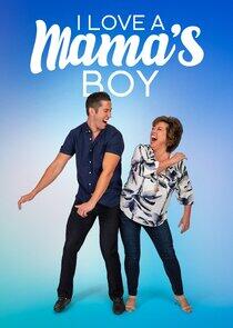 I Love a Mama's Boy I Love a Mama's Boy