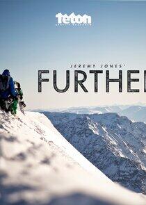 Jeremy Jones' Further Jeremy Jones' Further