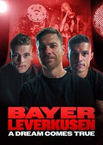 Bayer Leverkusen – A Dream Comes True Bayer Leverkusen – A Dream Comes True