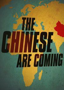 The Chinese Are Coming The Chinese Are Coming