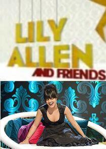 Lily Allen and Friends Lily Allen and Friends
