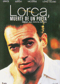 Lorca, muerte de un poeta Lorca, muerte de un poeta