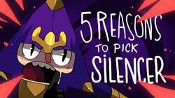 5 REASONS TO PICK SILENCER 5 REASONS TO PICK SILENCER