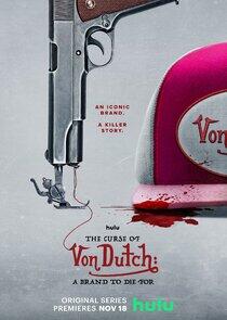 The Curse of Von Dutch: A Brand to Die For The Curse of Von Dutch: A Brand to Die For