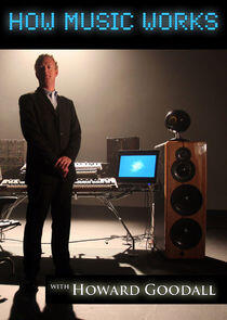 How Music Works with Howard Goodall How Music Works with Howard Goodall
