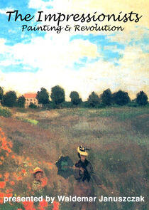 The Impressionists: Painting and Revolution The Impressionists: Painting and Revolution