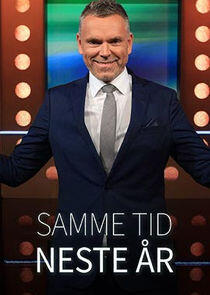 Samme tid neste år Samme tid neste år