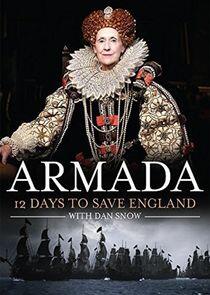 Armada: 12 Days to Save England - Season 1 Armada: 12 Days to Save England - Season 1